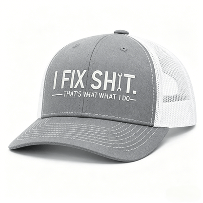 🛠️ I Fix Shit Trucker Hat – Funny Mechanic & Fixer Cap